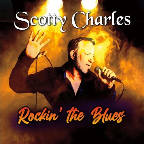 Scotty Charles - Rockin' the Blues (2022)