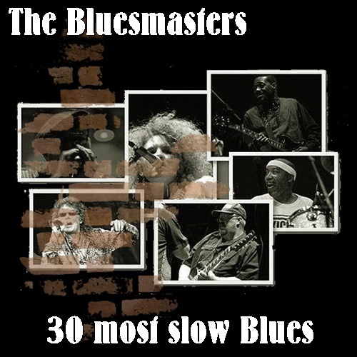 The Bluesmasters - 30 most slow Blues (2017)