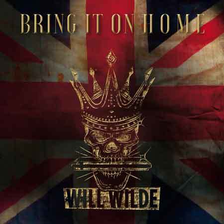 * Will Wilde. * Bring It On Home * 2018 *