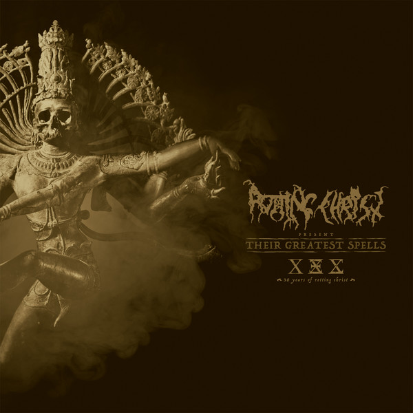 Rotting Christ "Their Greatest Spells: 30 Years Of Rotting Christ (Compilation)" (2018)